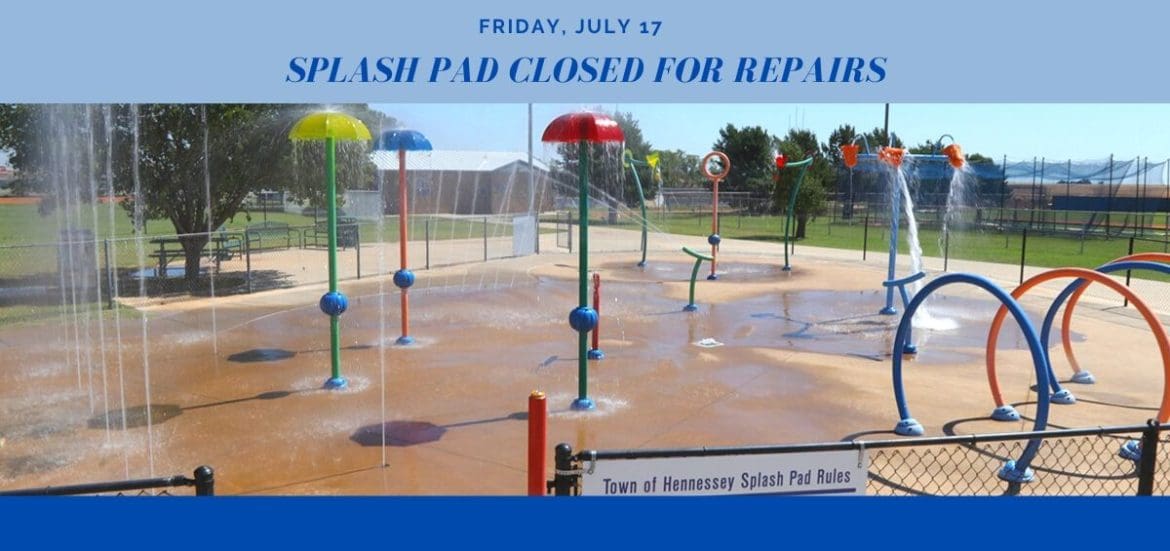 SPLASH PAD CLOSED THIS AFTERNOON  FOR REPAIRS