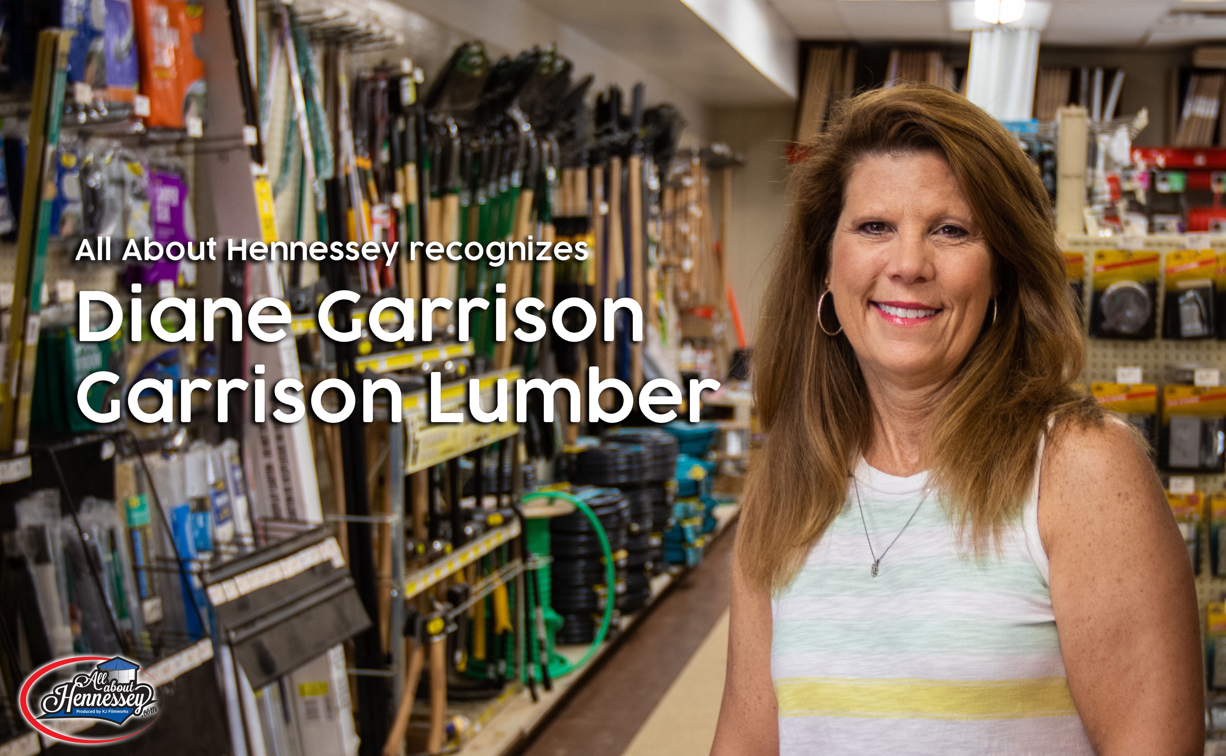 THIS WEEK ALL ABOUT HENNESSEY RECOGNIZES DIANE GARRISON – GARRISON LUMBER