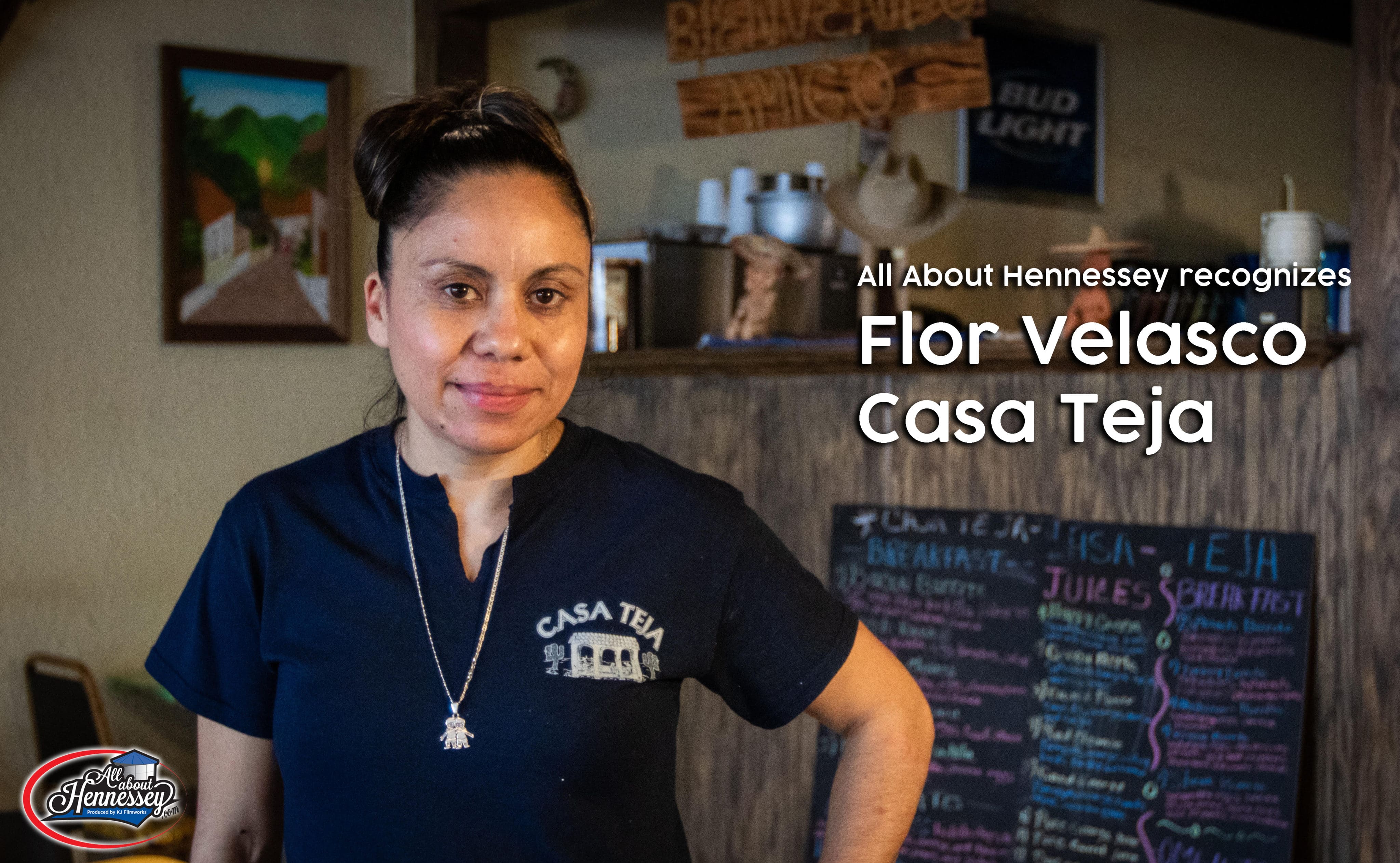 THIS WEEK ALL ABOUT HENNESSEY RECOGNIZES Flor Velasco – Casa Teja Mexican Restaurantas our Woman in Business.