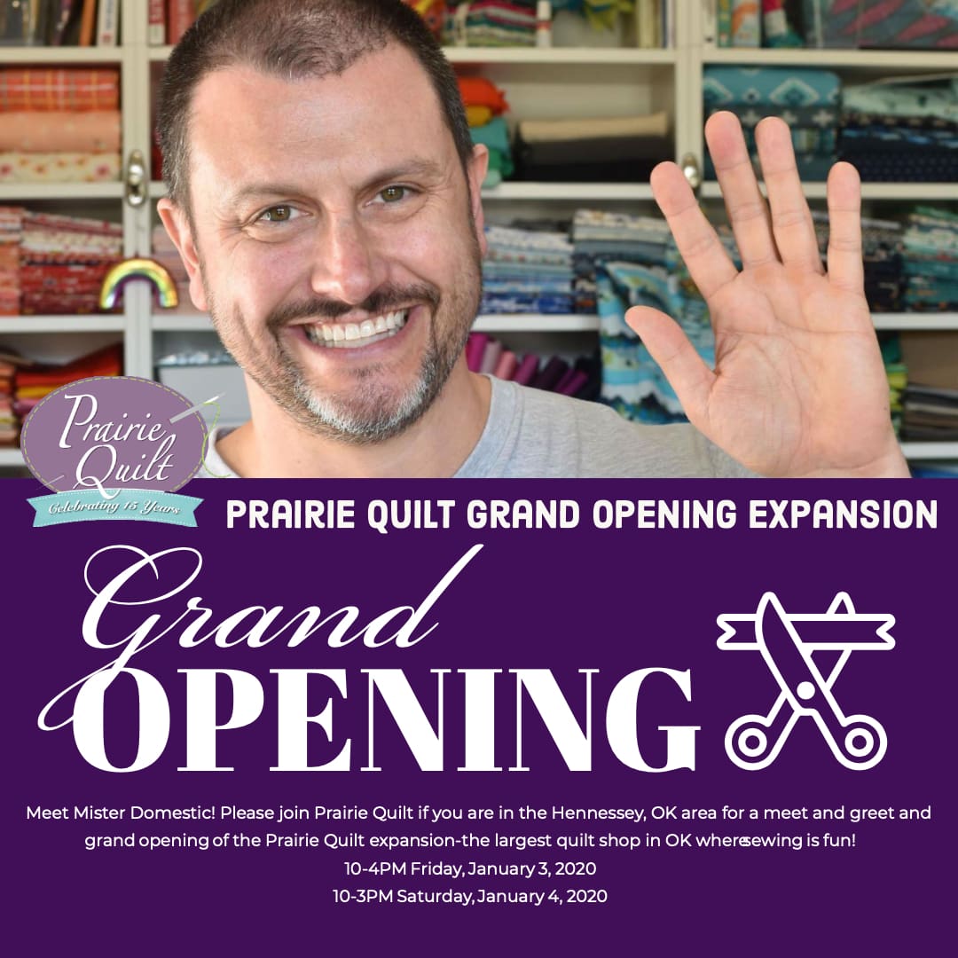 PRAIRIE QUILT’S GRAND OPENING EXPANSION