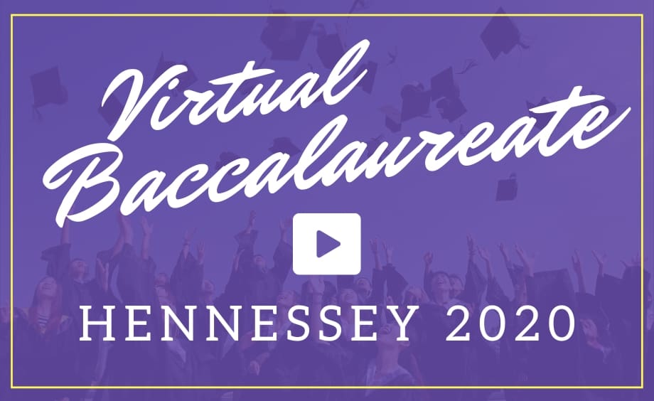 HENNESSEY 2020 VIRTUAL BACCALAUREATE