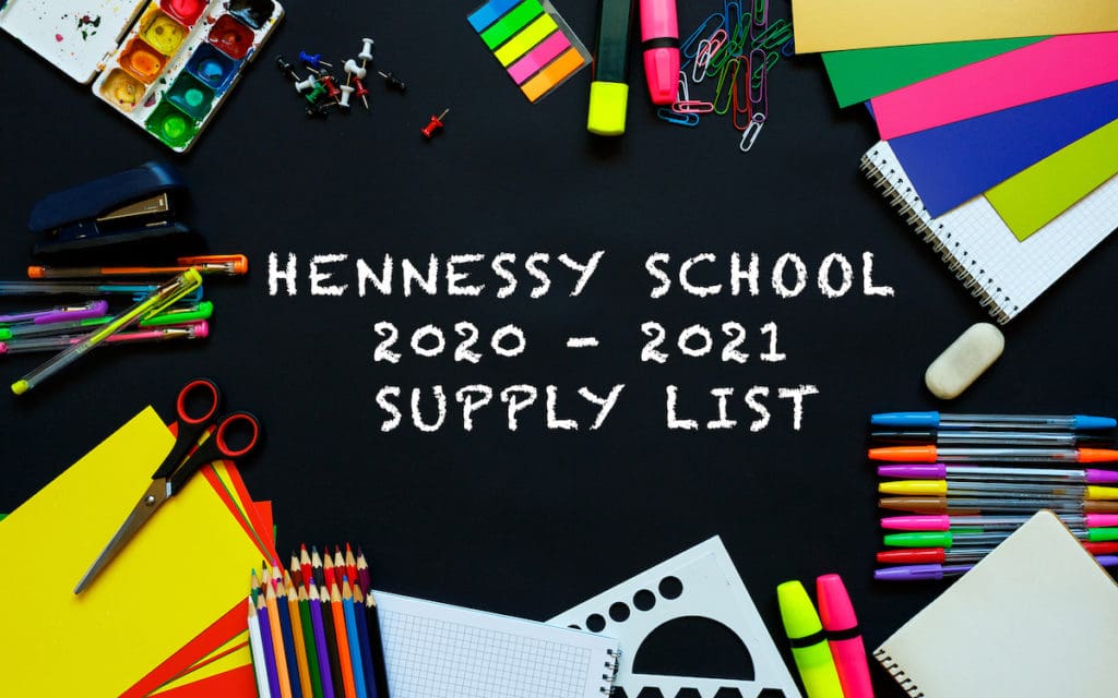 HENNESSEY SCHOOL SUPPLY LIST 2020-2021