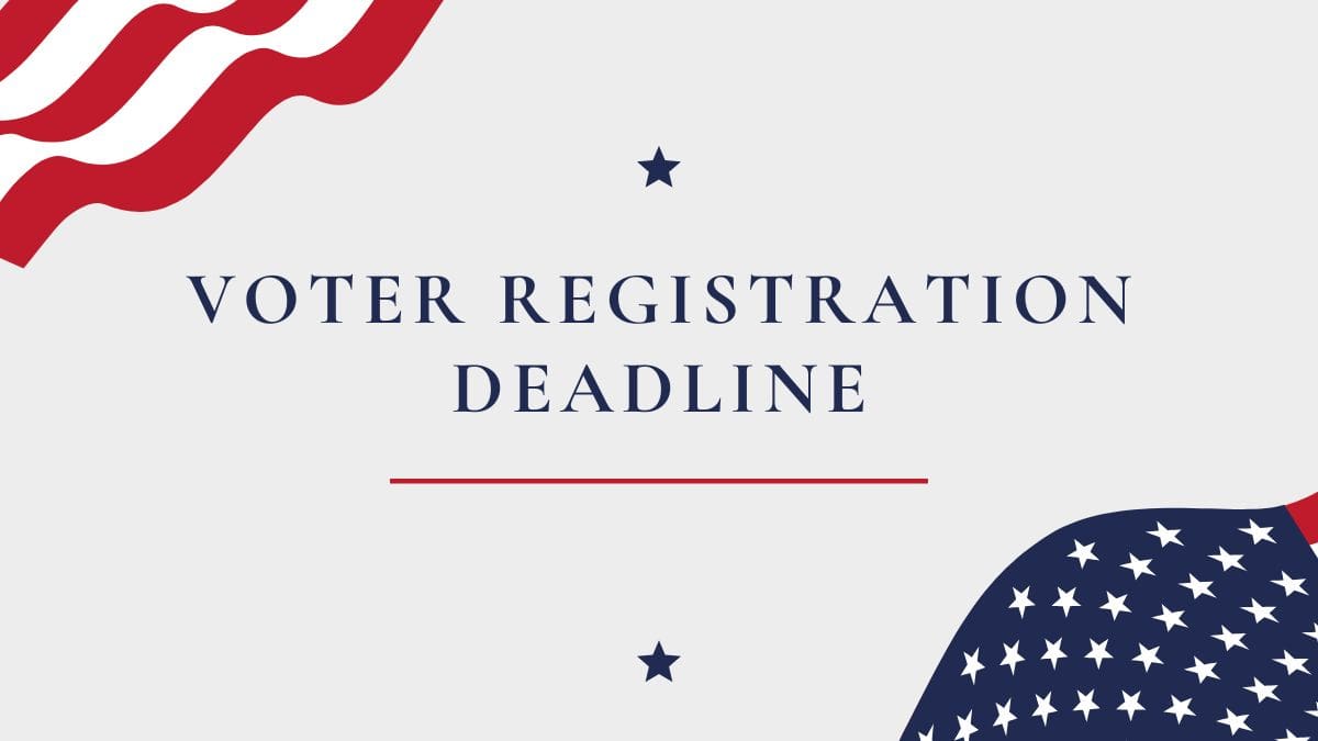 Voter Registration deadline