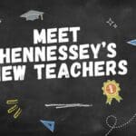 Meet Hennessey’s New Teachers